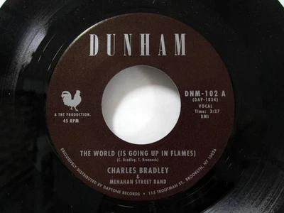 CHARLES BRADLEY 45 The World (Is Going Up In Flames) DUNHAM 2007 Reissue Jr 2903 - Image 1 of 3