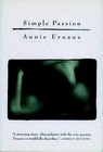 Simple Passion by Ernaux, Annie