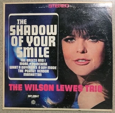 THE SHADOW OF YOUR SMILE - THE WILSON LEWES TRIO - Image 1 of 4