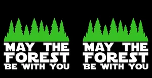 Paquete de dos calcomanías de vinilo May the Forest Be With You remolque ventana tableta - Imagen 1 de 7