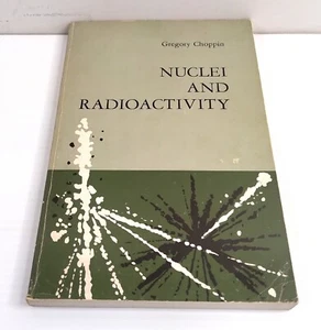 Nuclei and Radioactivity by Gregory Choppin (1964 1st ED PB) Science, Radiation - Bild 1 von 9