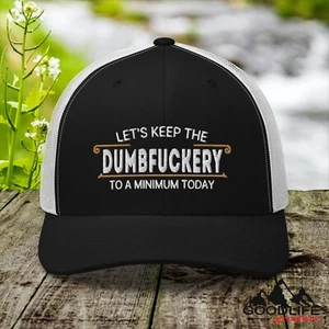 Sombrero de camionero divertido Keep the Dumbfuckery to a Minimum para hombre y mujer - Imagen 1 de 34
