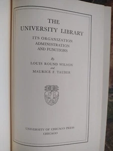 The University Library: Organization, Administration, And Functions by L. Wilson - Picture 1 of 14