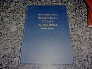 WESTMINSTER HISTORICAL ATLAS TO THE BIBLE, REVISED EDITION, LARGE HARDBACK, 1956 - Picture 1 of 11