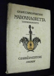 Gioacchino Forzano MADONNA ORETTA commedia in 3 atti / Barbera 1926 - Imagen 1 de 1