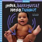 Aya Khalil ¡Hola, barriguita! / Hello, Tummy! (Board Book)