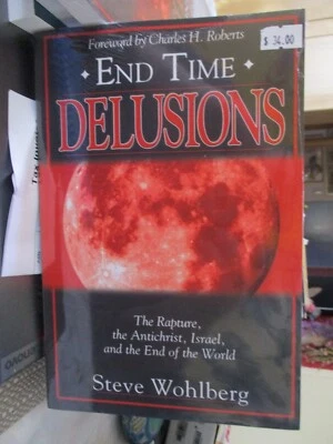 End Time Delusions (Steve Wohlberg - 220 pages) - image 1 of 2