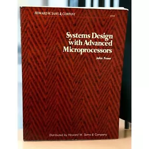 Systems Design With Advanced Microprocessors by John Freer Paperback 1987 1st Ed - Bild 1 von 9