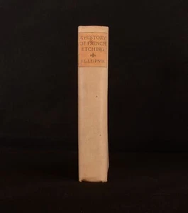 1924 A History of French Etching F. L. Leipnik Illustrated FIrst Edition - Picture 1 of 9