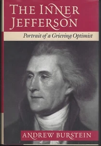 1995 "The Inner Jefferson - Portrait of a Grieving Optimist" by Andrew Burstein - Picture 1 of 2