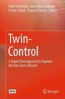 Twin-Control: A Digital Twin Approach to Improve Machine Tools Lifecycle by Mike