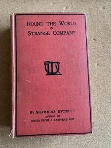 ROUND THE WORLD IN STRANGE COMPANY NICHOLAS EVERITT AMERICA BRITISH COLUMBIA - Picture 1 of 10