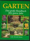 Ein schöner Garten. Das große Handbuch fürs ganze Jahr Karl Müller Verlag