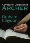 A Dynasty Of Clergy Named Archer-Graham Claydon