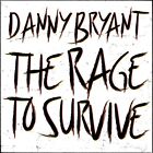 Danny Bryant - The Rage To Survive (CD) - British Blues & Bluesrock