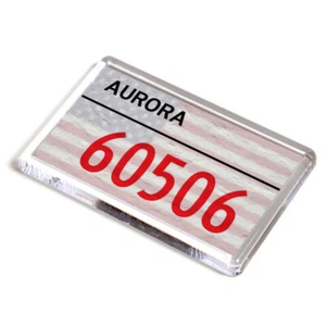 KÜHLSCHRANKMAGNET - Aurora, 60506 - US-Postleitzahl - Bild 1 von 1