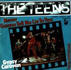 The Teens - Never Gonna Tell No Lie To You 7in (VG+/VG+) '