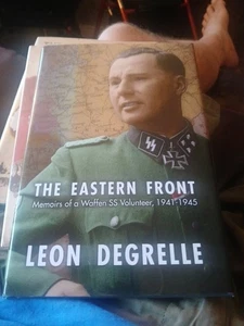 The Eastern Front: Memoirs of a Waffen SS Volunteer, 1941-1945 by Leon Degrelle - Picture 1 of 1