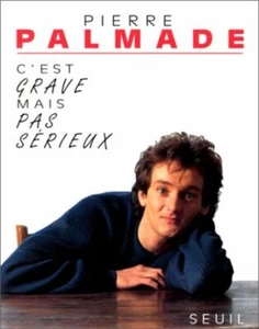 C'est grave mais pas sérieux | Palmade Pierre | Etat correct - Picture 1 of 1