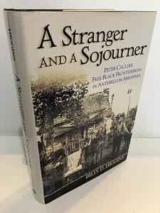 A STRANGER AND A SOJOURNER Billy Higgins 1st Edition 2004 Arkansas Near Fine/NF - Bild 1 von 2