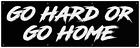 Baner Go Hard or Go Home - wystrój domowej siłowni (120 x 40 cali)
