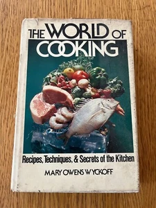 THE WORLD OF COOKING by MARY OWENS WYCKOFF - PRENTICE-HALL - H/B D/W - 1978 - Picture 1 of 3
