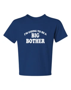 I'm Going To Be A Big BROTHER #1 KINDER T-SHIRT 6 Monate bis 18-20 = XL sortiert Farben - Bild 1 von 1