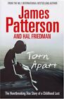 Torn Apart: The Heartbreaking Story Of A Child... By Patterson, James 1846054028