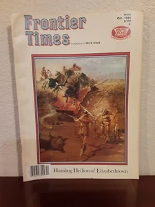 Frontier Times Magazine ~ Humbug Hellion of Elizabethtown Oct. 1984 - Picture 1 of 2