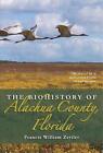 Biohistoria hrabstwa Alachua na Florydzie autorstwa Francisa Williama Zettlera (angielski) P