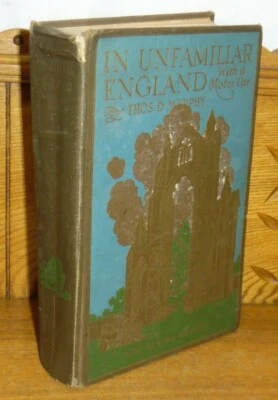 1924 L.C. Page & Co. Book - In Unfamiliar England With A Motor Car - T. Murphy - Image 1 of 4