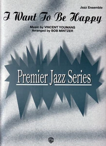 I Want To Be Happy [Vincent Youmans] arr. by Bob Mintzer - Big Band Arrangement - Bild 1 von 1