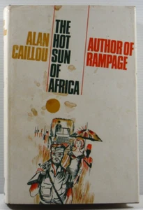 The Hot Sun of Africa by Allan Caillou HC DJ 1965 vintage fiction of love hate - Bild 1 von 17