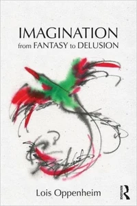 Imagination from Fantasy to Delusion by Oppenheim, Lois (Montclai - Picture 1 of 1