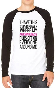 Camiseta de béisbol divertida para hombre My Awkwardness Rubs Off On Everyone Around - Imagen 1 de 2