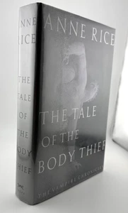 The Tale Of The Body Thief The Vampire Chronicles 4 Anne Rice True First Edition - Picture 1 of 20