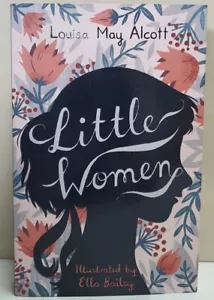 Little Women by Louisa May Alcott c2016 Junior Classics Illustrated Ella Bailey - Picture 1 of 4