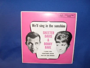 SKEETER DAVIS & BOBBY BARE WE’LL SING IN THE SUNSHINE - AUSTRALIAN 7” EP RECORD - Picture 1 of 3