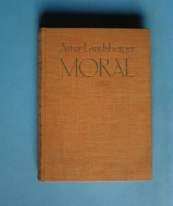 160912 - Artur Landsberger - Moral - Gebundene Ausgabe 1918 - Bild 1 von 2