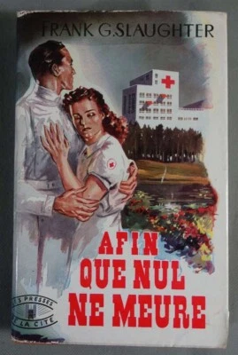 Afin que nul ne meure - Frank G. Slaughter - Presses de la Cité, 1954 - - Photo 1/4