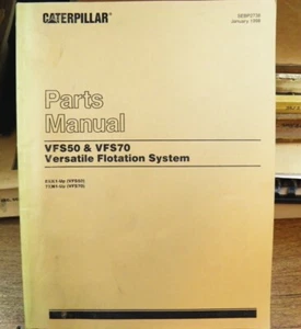 CAT Caterpillar VFS50 VFS70 VERSATILE FLOATATION SYSTEM PARTS MANUAL 8XK 7XN - Picture 1 of 6