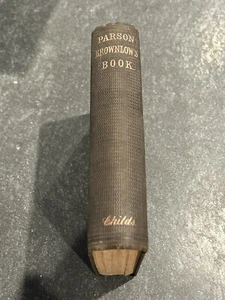 Parson Brownlows Buch: Skizzen von Aufstieg, Fortschritt & Niedergang der Sezession.1862 - Bild 1 von 10