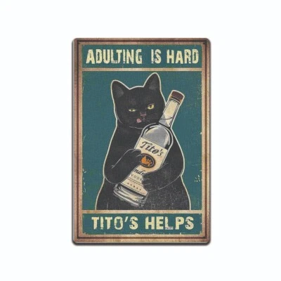Adulting Is Hard Tito's Helps Vintage Tin Sign Wall Decor Funny Black Cat Gift - Image 1 of 4
