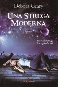 Debora GEARY Una strega moderna Sàtura LEONE Editore 1 Edizione 2012 - Foto 1 di 5
