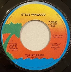 Steve Winwood – Still In The Game – Island Records - 7-29940 – 1982 45 RPM 7" - Picture 1 of 5