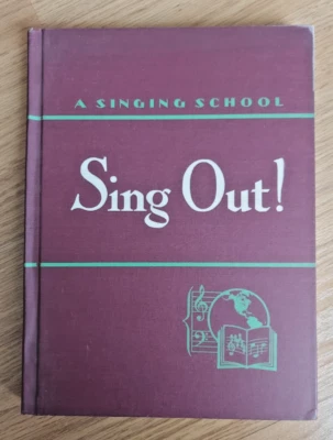 Sing Out! A Singing School illustrated edition 1950 Music Notes Vintage Book - Image 1 of 4