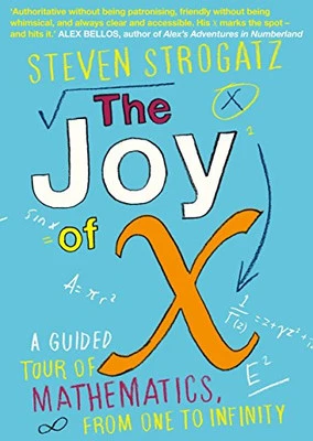 The Joy of X: A Guided Tour of Mathematics, from One to I... by Strogatz, Steven - Image 1 of 2