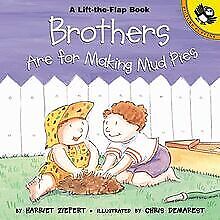 Brothers Are For Making Mudpies (Lift the Flap) (Pict... | Livre | état très bon