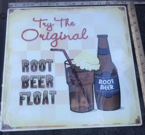 Metal Sign, Root Beer “Try the orginal Root Beer Float” 14 inches by 14 inches - Picture 1 of 5
