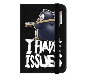 I Have Issues - Mini Black Notebook, Psycho Penguins, Disturbed, Crazy, Insane - Picture 1 of 4